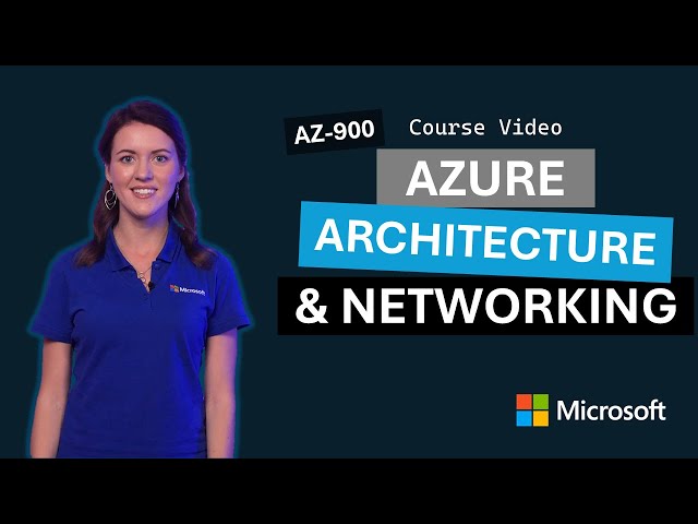 Azure architecture and networking | AZ-900 | Video 3
