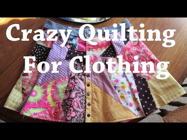 DIY Crazy Quilting For Clothing