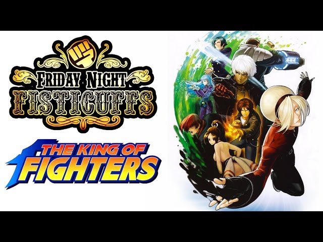 Friday Night Fisticuffs - The King of Fighters XI & XIII