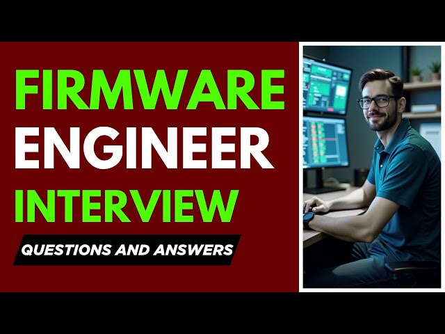 Top 20 Firmware Engineer Interview Questions And Answers for 2026