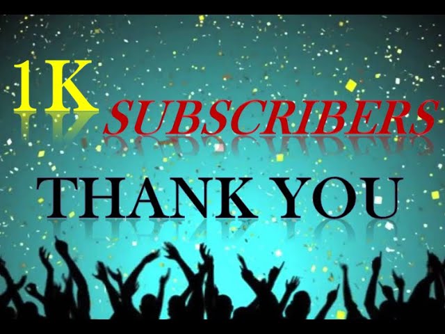 Thank you all 1k subscribes