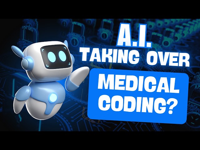 IS ARTIFICIAL INTELLIGENCE TAKING OVER MEDICAL CODING?