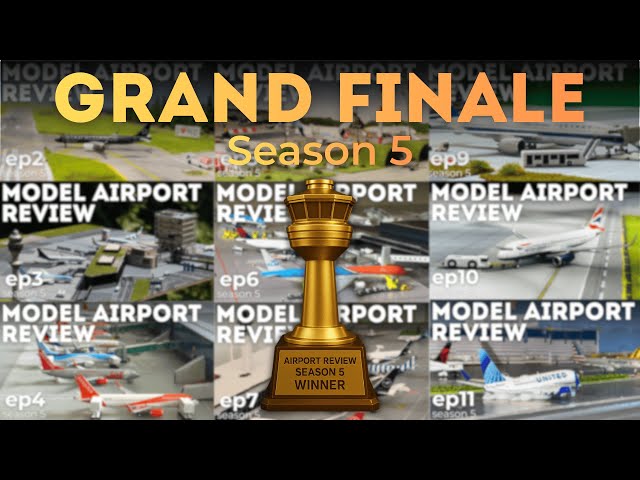 Model Airport Review GRAND FINALE Season 5
