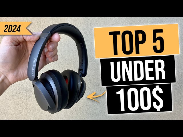 Top 5 BEST Over The Ear- Noise Cancelling Headphones Under $100 [2024]