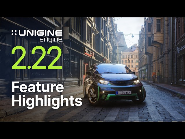 UNIGINE Engine 2.22 Feature Highlights