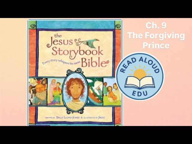 Ch. 9 The Forgiving Prince | THE JESUS STORYBOOK BIBLE | Kids Bible Read Aloud Video