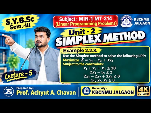 Lec-5 | Unit-2 SIMPLEX METHOD | Example 2.2.8 | MT 214 Linear Programming Problems | SYBSC KBCNMU