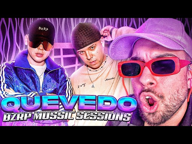 REACCIONANDO a  BIZARRAP x QUEVEDO - ¿¿¿LA MEJOR SESION???