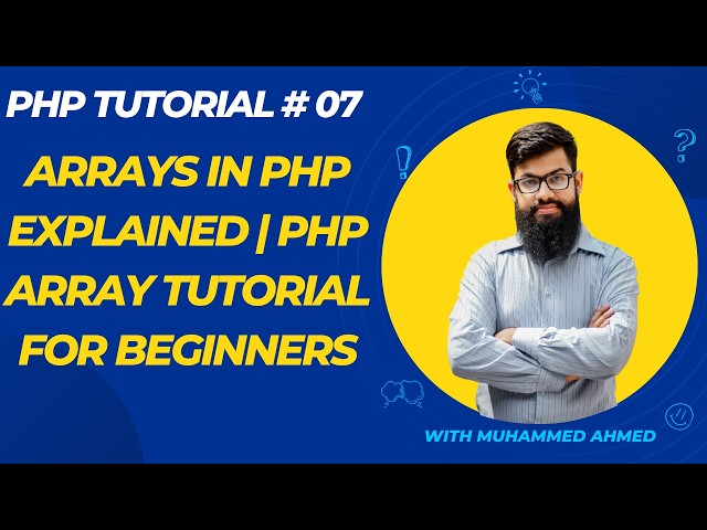 PHP Tutorial 07 | Arrays in PHP Explained | PHP Array Tutorial for Beginners