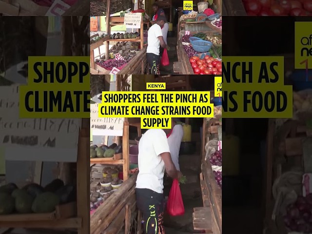Food prices rising in Kenya as climate change strains supply