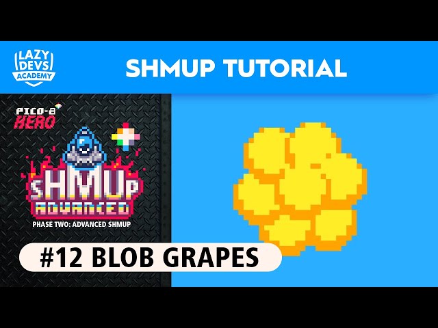 Making an Advanced Shmup #12 - Blob Grapes - Pico-8 Hero