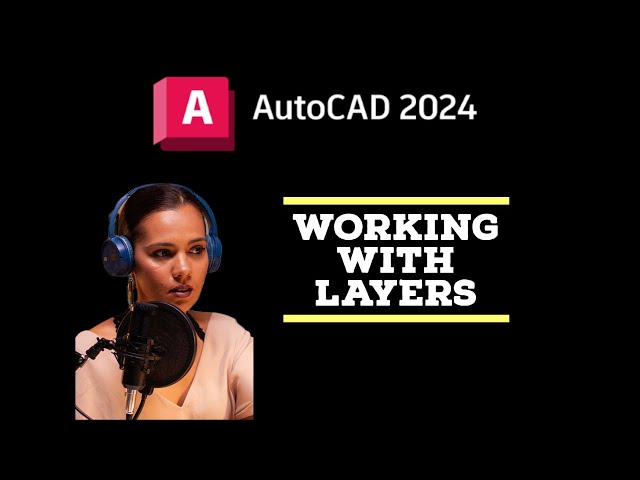 Working with Layers - AutoCAD 2024 Tutorials
