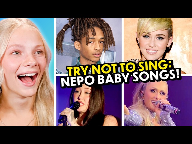 Try Not To Sing: Nepo Baby Songs!