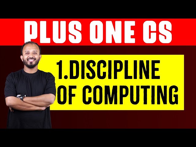 Plus One Computer Science | Chapter 1 | Discipline of Computing | Eduport