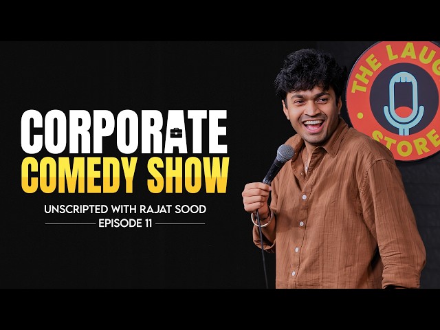Entire Office in a Comedy Show?? Rajat Sood - Unscripted EP 11