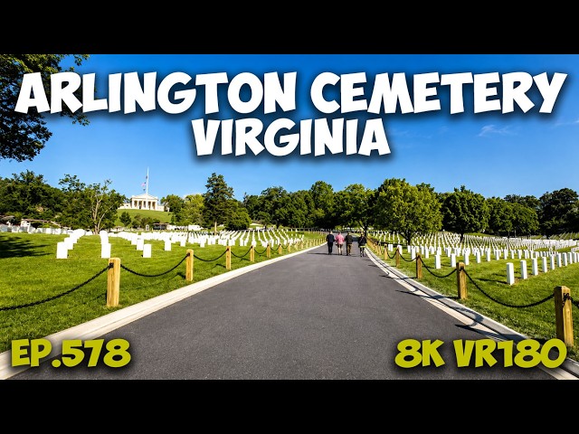 Most Sacred Ground: Arlington National Cemetery Walking Tour Virginia ep.578 #8k #vr180 #3d