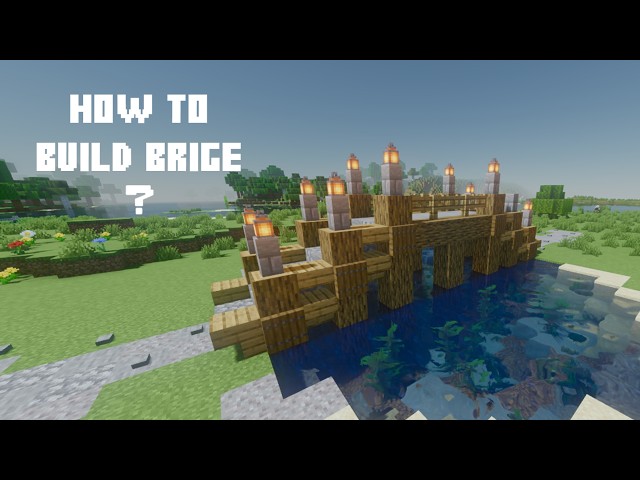 Minecraft: How To Build a Brige (tutorial)