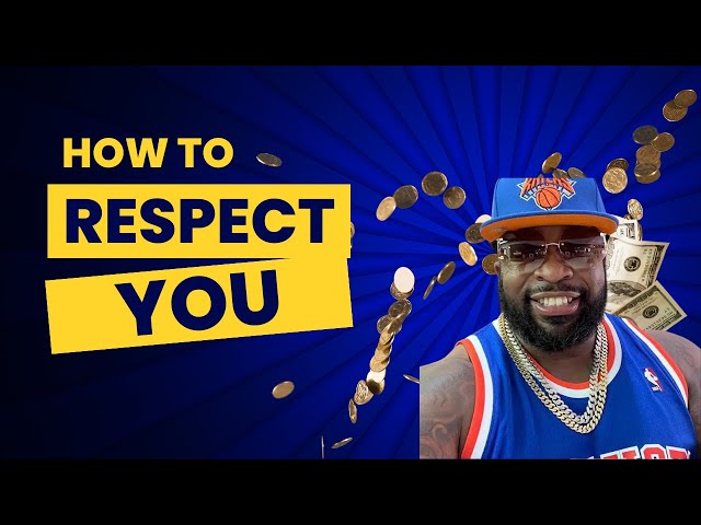 Respect yourself.