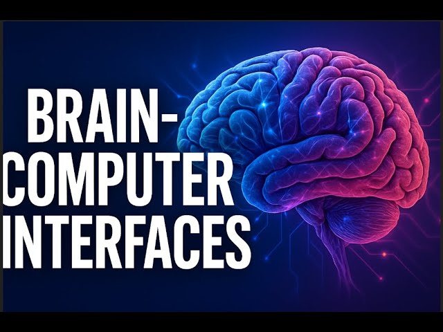 Brain-Computer Interfaces: How Thought Alone Will Control the Future 🚀🧠