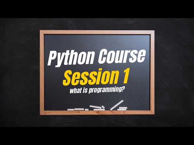 What is Programming? | Python Course | Session 1