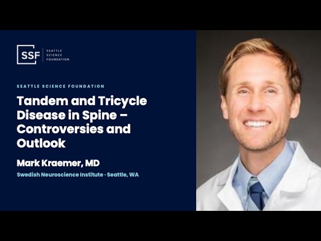Tandem and Tricycle Disease in Spine - Controversies and Outlook - Mark Kraemer, MD