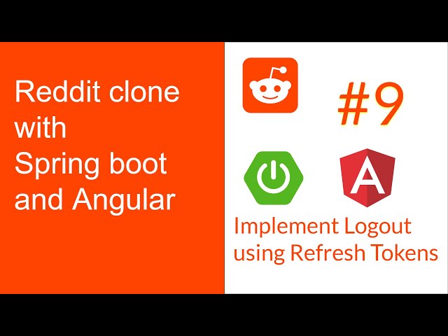 Full Stack Reddit Clone with Springboot & Angular : Part 9|Spring Boot JWT Refresh token