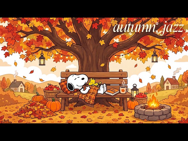 Waiting for Autumn? Try This Jazz 🍂💛 Cozy Snoopy Jazz BGM | Cafe,  Study, Relax | Autumn Jazz