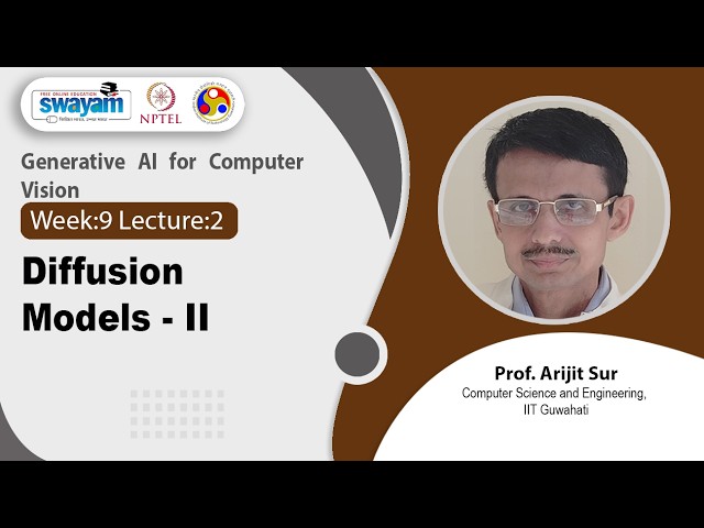 Lec 32: Diffusion Models - II