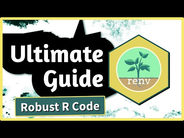 Robust R Code That Will Work Forever With {renv}