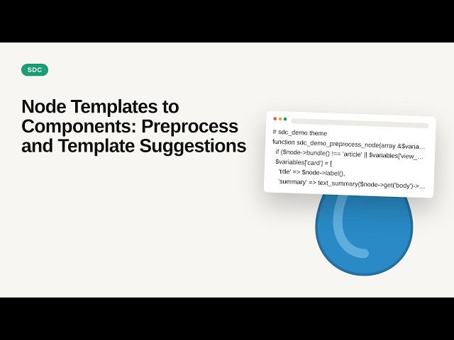 Node Templates to Components: Preprocess and Template Suggestions - SDC Theming Series