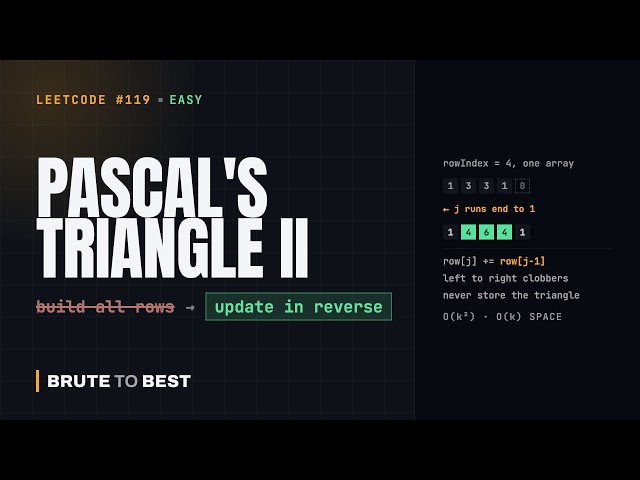 LeetCode #119: Pascal's Triangle II — One Array, Updated Backwards