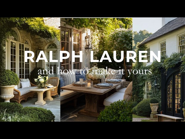 Why RALPH LAUREN Gardens Feel So Expensive And How To Copy Them