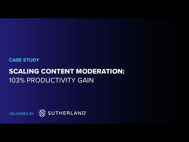 SCALING CONTENT MODERATION: