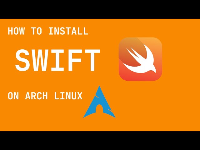 How to Install Swift on Arch Linux