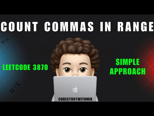 Count Commas in Range | Simple Approaches | Leetcode 3870 | codestorywithMIK
