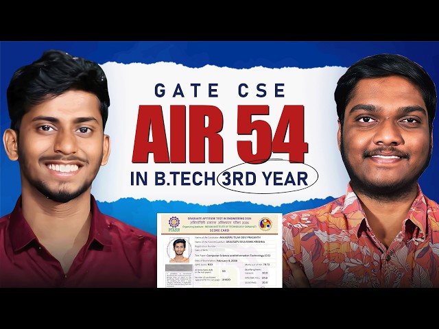How he secured GATE CSE AIR 54 in B.Tech 3rd Year from RGUKT Nuzvid ft.Tilak A