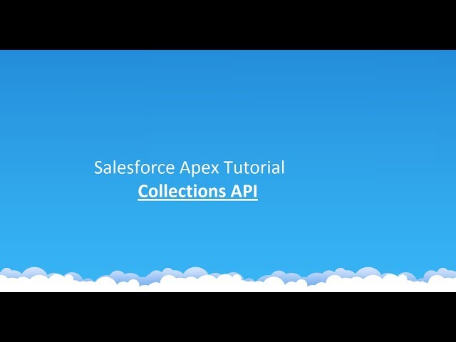 Salesforce tutorial for beginners : Introduction to Apex, collection API, list, set, Map