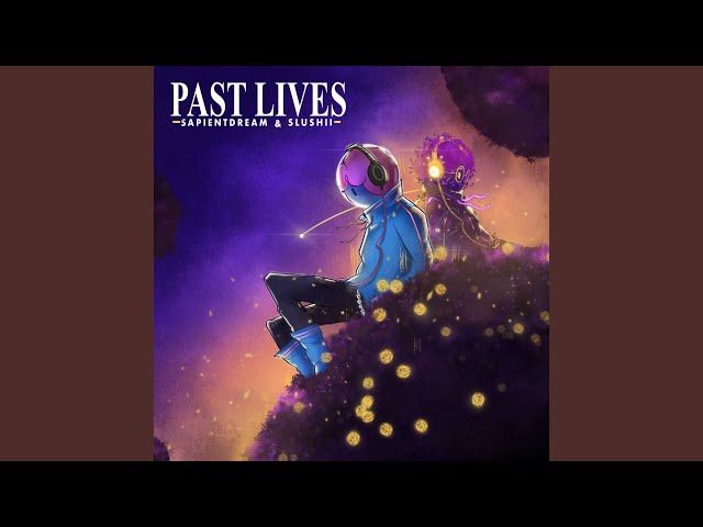 Past Lives (slowed + reverb)