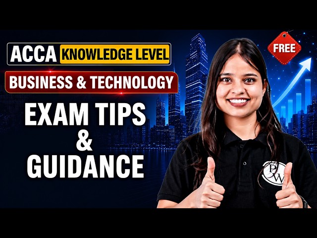 Exam Tips and Guidance | ACCA BT/F1 Knowledge Level | FREE Aadhar Batch 🎯