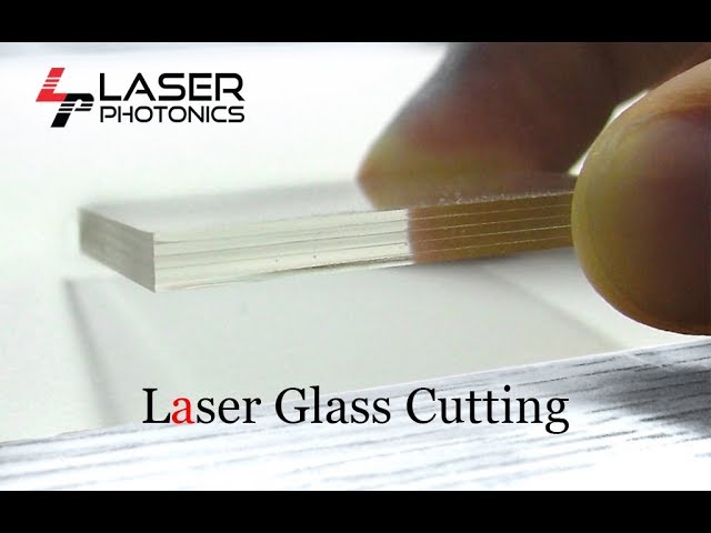 Laser Glass Cutting - Laser Photonics
