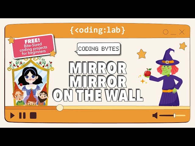 Mirror Mirror on the Wall | Coding Bytes | How to Program a Mirror on Scratch [BEGINNER]