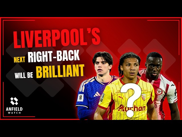 Liverpool’s next right-back will be brilliant