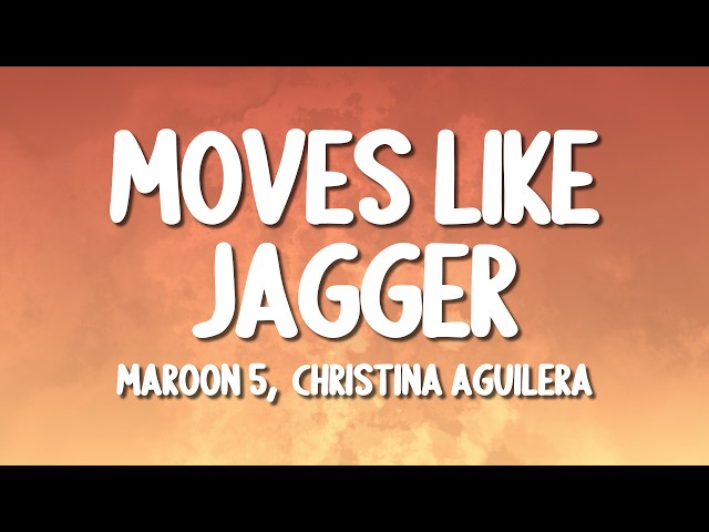 Maroon 5 - Moves Like Jagger ft. Christina Aguilera (Lyrics)