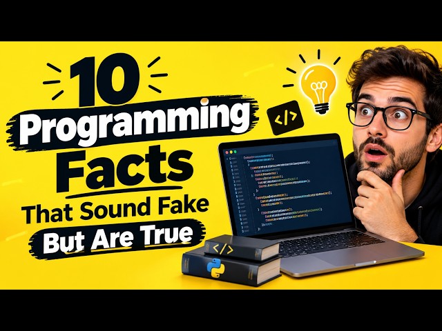 10 Programming Facts That Sound Fake (But Are 100% True)