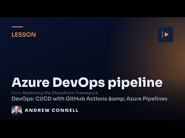 CI/CD for SPFx with Azure DevOps Pipelines (Demo)