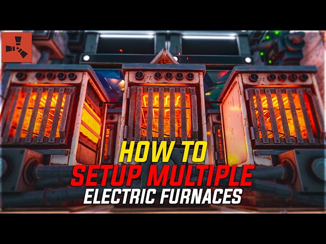 HOW TO SETUP MULTIPLE ELECTRIC FURNACES + FACTORY SETUP | RUST