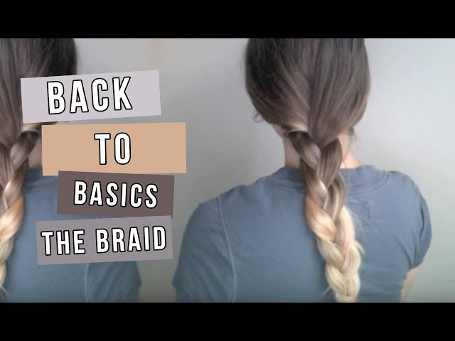 Back to Basics- The Braid