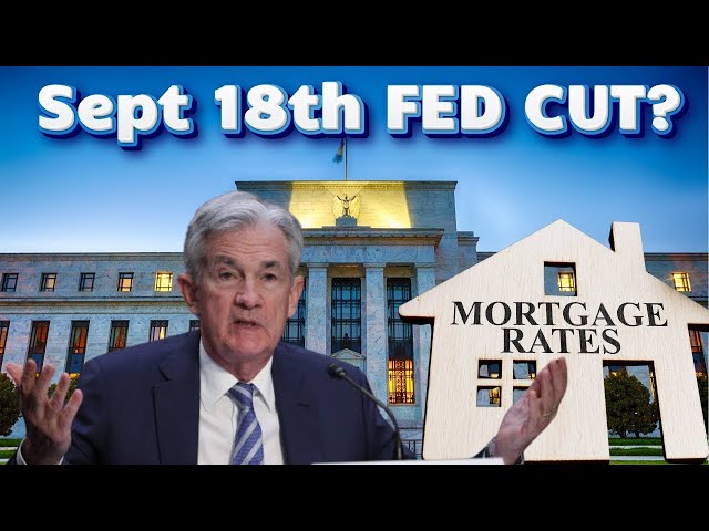 The Fed is Cutting Rates on Sept 18 – Here’s What It Means for Mortgage Rates!
