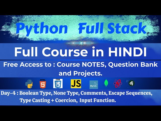 Python Full Stack Tutorial Day 4 | Boolean, None, Comments, Escape Sequences, Type Casting & input()
