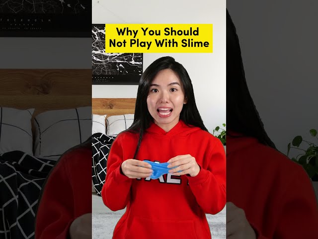 Why You Should Not Play With Slime
